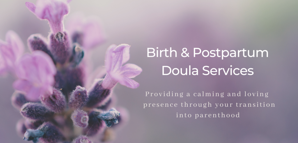 Birth & Postpartum Doula Services.
Providing a calming and loving presence through your transition into parenthood.